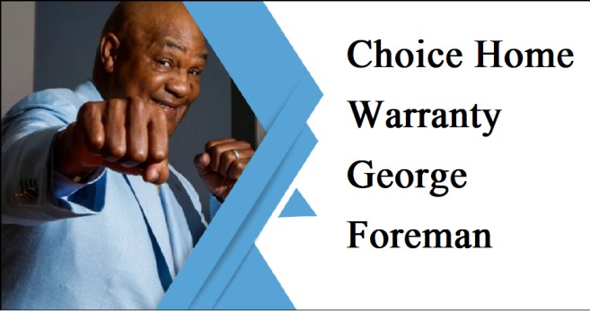Choice Home Warranty George Foreman Guide